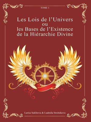 cover image of Les Lois de l'Univers ou les Bases de l'existence de la hiérarchie Divine Tome 1